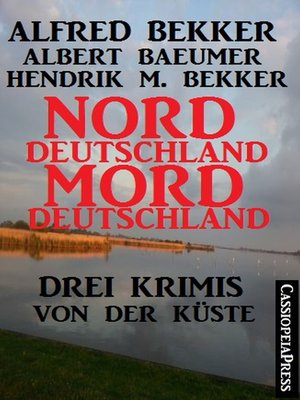 cover image of Norddeutschland, Morddeutschland--3 Krimis von der Küste